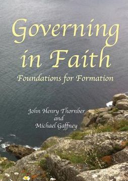 portada Governing in Faith: Foundations for Formation (en Inglés)
