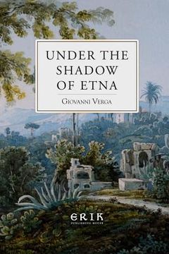 portada Under the Shadow of Etna: Sicilian Stories from the Italian of Giovanni Verga (in English)