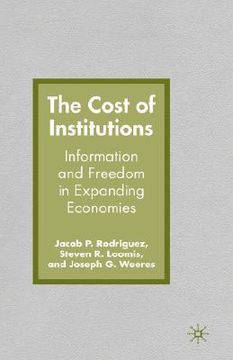 portada the cost of institutions: information and freedom in expanding economies