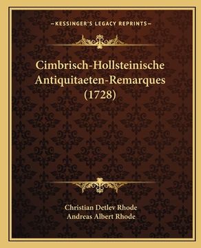 portada Cimbrisch-Hollsteinische Antiquitaeten-Remarques (1728) (en Alemán)