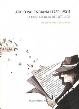 portada Accio Valenciana (1930-1931) * Inclou cd la Consciència Desvetlada