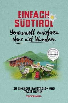 portada Einfach Südtirol: Genussvoll Einkehren Ohne Viel Wandern (en Alemán)
