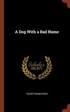 portada A Dog With a Bad Name (in English)