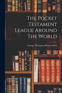 portada The Pocket Testament League Around The World (en Inglés)