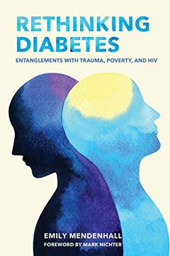 portada Rethinking Diabetes: Entanglements With Trauma, Poverty, and hiv (in English)