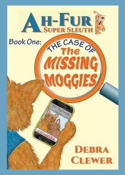 portada Ah-Fur, Super Sleuth - The Case of The Missing Moggies (en Inglés)