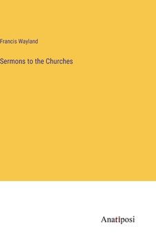 portada Sermons to the Churches (en Inglés)
