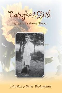 portada Barefoot Girl: A Kansas Sunflower's Memoir (en Inglés)