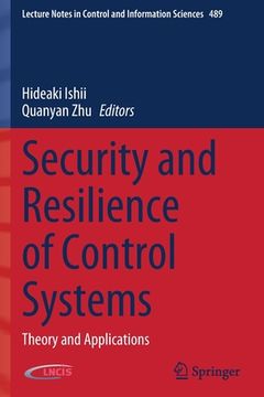 portada Security and Resilience of Control Systems: Theory and Applications (en Inglés)