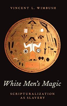 portada White Men's Magic: Scripturalization as Slavery (en Inglés)