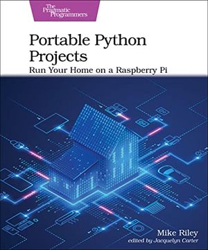 portada Portable Python Projects: Run Your Home on a Raspberry pi (en Inglés)