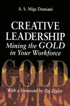 portada Creative Leadership Mining the Gold in Your Work Force (en Inglés)