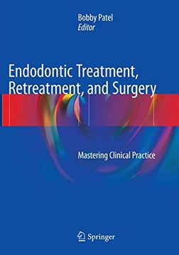 portada Endodontic Treatment, Retreatment, and Surgery: Mastering Clinical Practice (en Inglés)