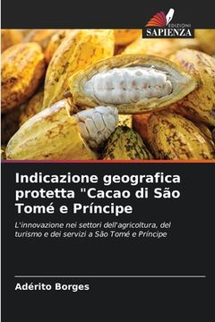 portada Indicazione geografica protetta "Cacao di São Tomé e Príncipe (en Italiano)
