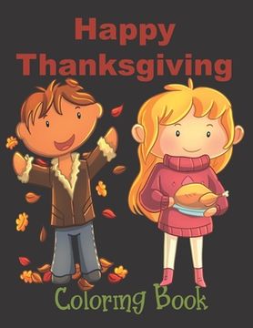 portada Happy Thanksgiving - Coloring Book: Thanksgiving Books For Toddlers (in English)