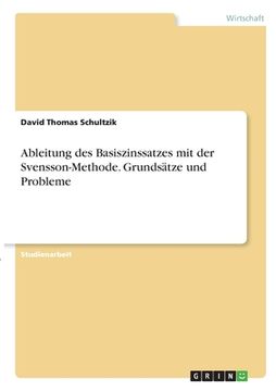 portada Ableitung des Basiszinssatzes mit der Svensson-Methode. Grundsätze und Probleme (en Alemán)