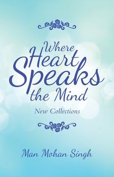portada Where Heart Speaks the Mind: New Collections (in English)