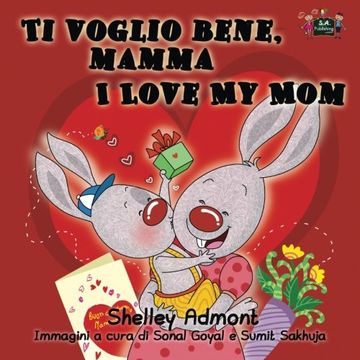 portada Ti voglio bene, mamma I Love My Mom: Italian English Bilingual Edition (Italian English Bilingual Collection)
