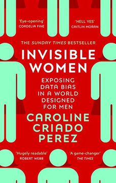 portada Invisible Women: Exposing Data Bias in a World Designed for men (in English)