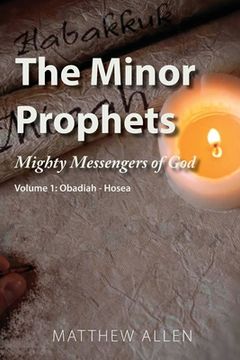 portada The Minor Prophets: Mighty Messengers of God Volume 1: Obadiah-Hosea (en Inglés)
