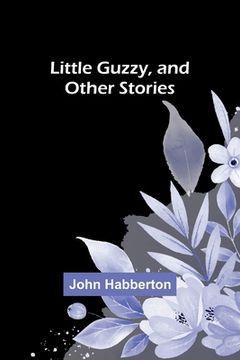 portada Little Guzzy, and other stories (en Inglés)