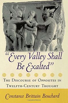 portada Every Valley Shall be Exalted: The Discourse of Opposites in Twelfth-Century Thought (en Inglés)