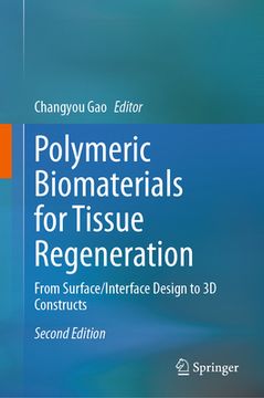 portada Polymeric Biomaterials for Tissue Regeneration: From Surface/Interface Design to 3D Constructs (en Inglés)