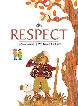 portada Respect: Rip Van Winkle We Love Our Earth (en Inglés)