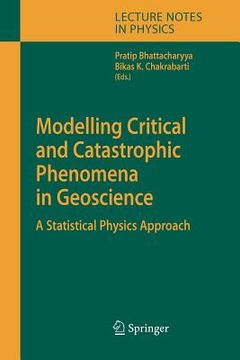 portada modelling critical and catastrophic phenomena in geoscience: a statistical physics approach (in English)