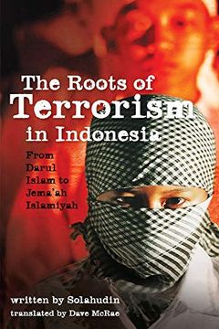 portada The Roots of Terrorism in Indonesia: From Darul Islam to Jem'Ah Islamiyah (en Inglés)