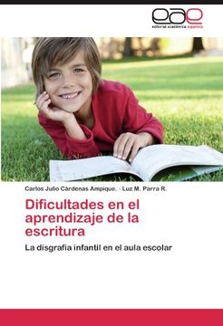 portada Dificultades en el Aprendizaje de la Escritura: La Disgrafía Infantil en el Aula Escolar