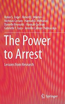 portada The Power to Arrest: Lessons From Research (Springerbriefs in Translational Criminology) (in English)