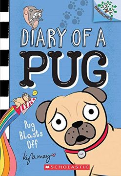 portada Pug Blasts Off: A Branches Book (Diary of a pug #1) (1) (en Inglés)