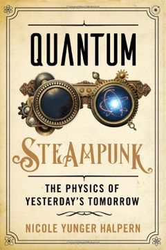 portada Quantum Steampunk: The Physics of Yesterday'S Tomorrow (en Inglés)