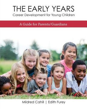 portada The Early Years - Career Development for Young Children: A Guide for Parents/Guardians (in English)