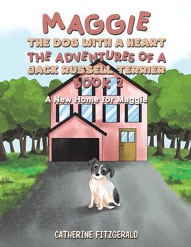 portada Maggie, the dog With a Heart: The Adventures of a Jack Russell Terrier, Book 2 (en Inglés)
