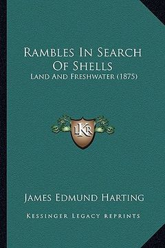 portada rambles in search of shells: land and freshwater (1875) (en Inglés)