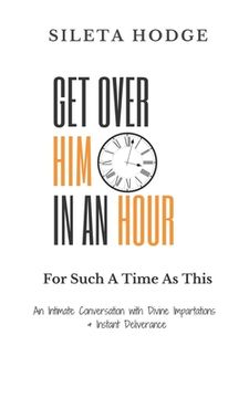 portada Get Over Him In An Hour: For Such a Time as This (en Inglés)