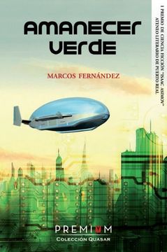 portada Amanecer Verde (i Premio de Ciencia Ficcion Isaac Asimov del Ateneo Literario de Puerto Real) (in Spanish)