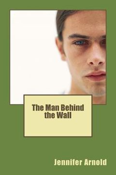 portada The Man Behind the Wall (en Inglés)
