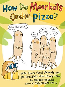 portada How do Meerkats Order Pizza? Wild Facts About Animals and the Scientists who Study Them (in English)