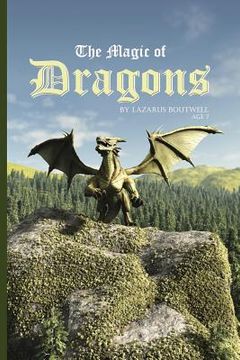 portada The Magic of Dragons: A Book About Dragons (in English)