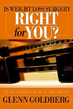 portada is weight loss surgery right for you?: eight stories to help you decide (en Inglés)