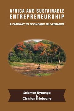 portada Africa and Sustainable Entrepreneurship: A Pathway to Economic Self-Reliance (en Inglés)