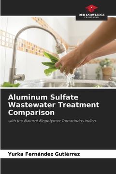 portada Aluminum Sulfate Wastewater Treatment Comparison (en Inglés)
