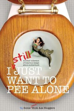portada I Still Just Want to Pee Alone (en Inglés)