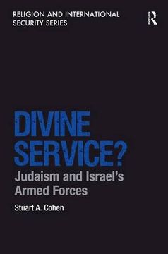portada Divine Service?: Judaism and Israel's Armed Forces (Religion and International Security)