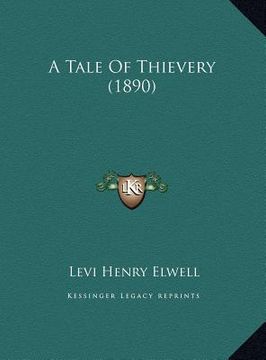 portada a tale of thievery (1890) a tale of thievery (1890) (in English)