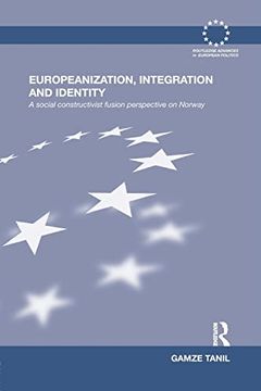 portada Europeanization, Integration and Identity: A Social Constructivist Fusion Perspective on Norway (en Inglés)