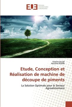 portada Etude, Conception et Réalisation de machine de découpe de piments (en Francés)